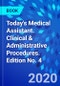 Today's Medical Assistant. Clinical & Administrative Procedures. Edition No. 4 - Product Image