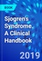 Sjogren's Syndrome. A Clinical Handbook - Product Image