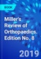 Miller's Review of Orthopaedics. Edition No. 8 - Product Image