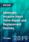 Minimally Invasive Heart Valve Repair and Replacement Devices - Product Thumbnail Image
