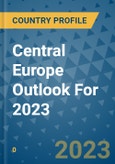 Central Europe Outlook For 2023- Product Image