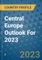 Central Europe Outlook For 2023 - Product Thumbnail Image