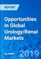 Opportunities in Global Urology/Renal Markets - Product Thumbnail Image