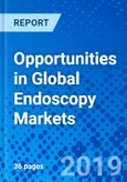 Opportunities in Global Endoscopy Markets- Product Image