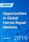 Opportunities in Global Hernia Repair Markets - Product Thumbnail Image