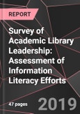 Survey of Academic Library Leadership: Assessment of Information Literacy Efforts- Product Image