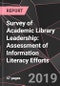 Survey of Academic Library Leadership: Assessment of Information Literacy Efforts - Product Thumbnail Image