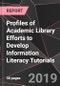 Profiles of Academic Library Efforts to Develop Information Literacy Tutorials - Product Thumbnail Image