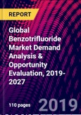 Global Benzotrifluoride Market Demand Analysis & Opportunity Evaluation, 2019-2027- Product Image