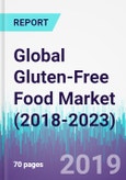 Global Gluten-Free Food Market (2018-2023) - Product Image