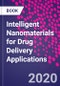 Intelligent Nanomaterials for Drug Delivery Applications - Product Image