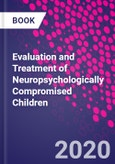 Evaluation and Treatment of Neuropsychologically Compromised Children- Product Image