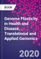 Genome Plasticity in Health and Disease. Translational and Applied Genomics - Product Thumbnail Image
