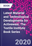 Latest Material and Technological Developments for Activewear. The Textile Institute Book Series- Product Image