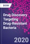 Drug Discovery Targeting Drug-Resistant Bacteria - Product Thumbnail Image