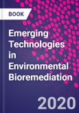 Emerging Technologies in Environmental Bioremediation- Product Image