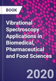 Vibrational Spectroscopy Applications in Biomedical, Pharmaceutical and Food Sciences- Product Image