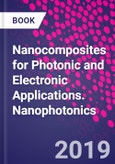 Nanocomposites for Photonic and Electronic Applications. Nanophotonics- Product Image