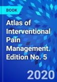 Atlas of Interventional Pain Management. Edition No. 5- Product Image