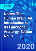 Nolte's The Human Brain. An Introduction to its Functional Anatomy. Edition No. 8- Product Image