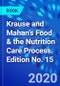 Krause and Mahan's Food & the Nutrition Care Process. Edition No. 15 - Product Thumbnail Image