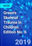 Green's Skeletal Trauma in Children. Edition No. 6- Product Image