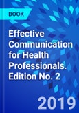 Effective Communication for Health Professionals. Edition No. 2- Product Image