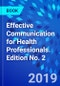 Effective Communication for Health Professionals. Edition No. 2 - Product Thumbnail Image
