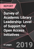 Survey of Academic Library Leadership: Level of Support for Open Access Initiatives- Product Image