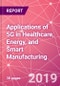 Applications of 5G in Healthcare, Energy, and Smart Manufacturing - Product Thumbnail Image
