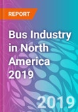 Bus Industry in North America 2019- Product Image