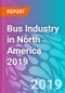 Bus Industry in North America 2019 - Product Thumbnail Image