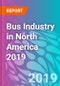 Bus Industry in North America 2019 - Product Thumbnail Image