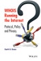 WHOIS Running the Internet. Protocol, Policy, and Privacy. Edition No. 1 - Product Image
