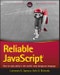 Reliable JavaScript. How to Code Safely in the World's Most Dangerous Language. Edition No. 1 - Product Image
