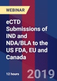 eCTD Submissions of IND and NDA/BLA to the US FDA, EU and Canada - Webinar (Recorded)- Product Image
