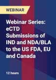 Webinar Series: eCTD Submissions of IND and NDA/BLA to the US FDA, EU and Canada - Webinar- Product Image