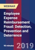 Employee Expense Reimbursement Fraud: Detection, Prevention and Deterrence - Webinar (Recorded)- Product Image