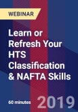 Learn or Refresh Your HTS Classification & NAFTA Skills - Webinar (Recorded)- Product Image