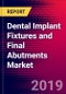 Dental Implant Fixtures and Final Abutments Market| Europe | 2019-2025 - Product Thumbnail Image
