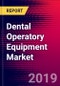 Dental Operatory Equipment Market | Europe | 2019-2025 - Product Thumbnail Image