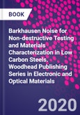 Barkhausen Noise for Non-destructive Testing and Materials Characterization in Low Carbon Steels. Woodhead Publishing Series in Electronic and Optical Materials- Product Image