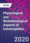 Physiological and Biotechnological Aspects of Extremophiles- Product Image