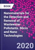 Nanomaterials for the Detection and Removal of Wastewater Pollutants. Micro and Nano Technologies- Product Image