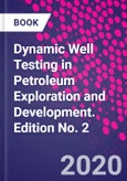 Dynamic Well Testing in Petroleum Exploration and Development. Edition No. 2- Product Image