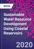 Sustainable Water Resource Development Using Coastal Reservoirs- Product Image