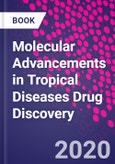 Molecular Advancements in Tropical Diseases Drug Discovery- Product Image