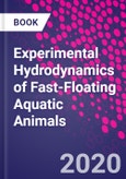 Experimental Hydrodynamics of Fast-Floating Aquatic Animals- Product Image