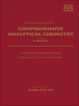 Emerging Halogenated Flame Retardants in the Environment. Comprehensive Analytical Chemistry Volume 88- Product Image