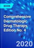 Comprehensive Dermatologic Drug Therapy. Edition No. 4- Product Image